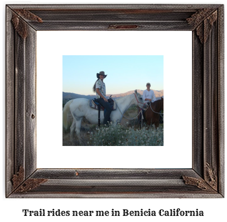 trail rides near me in Benicia, California